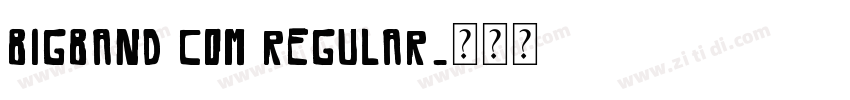 Bigband Com Regular字体转换